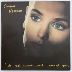 Sinead O'Connor - Sinead O'Connor - I Do Not Want What I Haven't Got - Ensign
