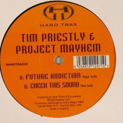 Tim Priestly & Project Mayhem - Tim Priestly & Project Mayhem - Future Addiction - Hardtrax
