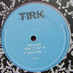 Drrtyhaze - Drrtyhaze - Beat To Def EP - Tirk
