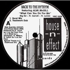 Back To The Rythym - Back To The Rythym - What Can You Do For Me - House -N- Effect Records