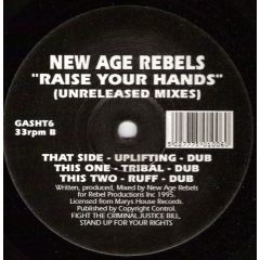 New Age Rebels - New Age Rebels - Raise Your Hands (Unreleased Remixes) - Gash Records