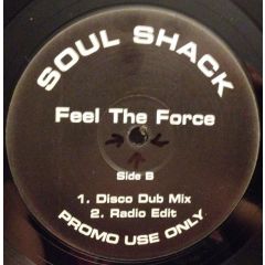 Soul Shack - Soul Shack - Feel The Force - Not On Label