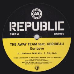 The Away Team Feat. Gerideau - The Away Team Feat. Gerideau - Our Love - Republic Records