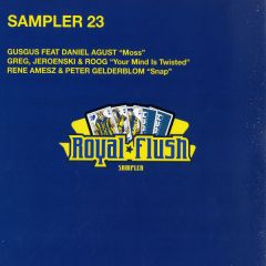 Gus Gus / Greg, Jeroenski & Roog - Gus Gus / Greg, Jeroenski & Roog - Moss / You'Re Mind Is Twisted - Royal Flush