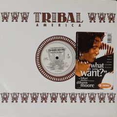 Dihann Moore - Dihann Moore - What Do You Want - Tribal Uk