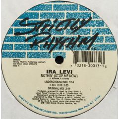Ira Levi - Ira Levi - Nothin' (Stop Me Now) - Strictly Rhythm