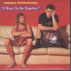 Parkhill International - Parkhill International - I Want To Be Together - Zomba