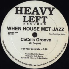CeCe Rogers - CeCe Rogers - When House Met Jazz - Heavy Left Records