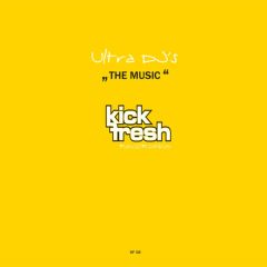 Ultra DJ's - Ultra DJ's - The Music - Kick Fresh Recordings