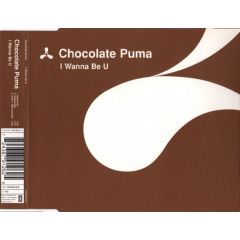 Chocolate Puma - Chocolate Puma - I Wanna Be U - Cream 