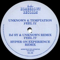 Unknown & Temptation - Unknown & Temptation - Feel It (Remix) - Homegrown Records