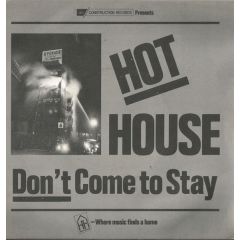 Hot House - Hot House - Don't Come To Stay - Deconstruction