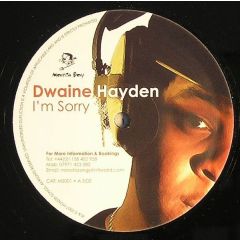 Dwaine Hayden - Dwaine Hayden - I'm Sorry - Monsta Boy