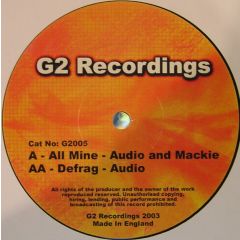 Audio And Mackie / Audio - Audio And Mackie / Audio - All Mine / Defrag - G2