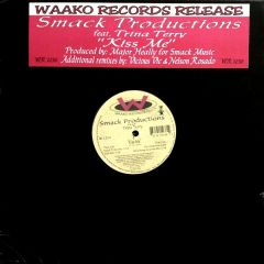 Smack Productions Ft Trina Terry - Smack Productions Ft Trina Terry - Kiss Me - Waako Records