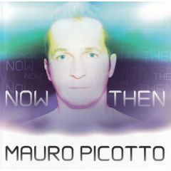 Mauro Picotto - Mauro Picotto - Now & Then - Sw Records