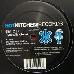 Synthetic Gems - Synthetic Gems - B*Tch 2 EP - Hot Kitchen