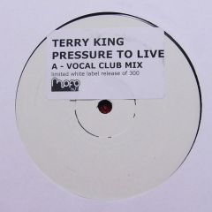 Terry King - Terry King - Pressure To Live - Mofo Hi Fi