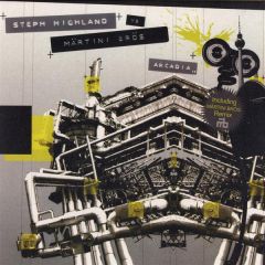 Steph Highland Vs Martini Bros - Steph Highland Vs Martini Bros - Arcadia - Elektrovibes Records 2