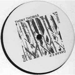 Thony Thomas - Thony Thomas - Dakar EP - Exhibit Records