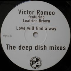 Victor Romeo Featuring Leatrice Brown - Victor Romeo Featuring Leatrice Brown - Love Will Find A Way (The Deep Dish Remixes) - Public Demand