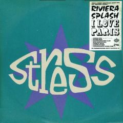 Riviera Splash - Riviera Splash - I Love Paris - Stress