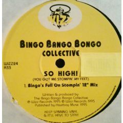 Bingo Bango Bongo Collective - Bingo Bango Bongo Collective - So High ! (You Got Me Stompin My Feet) - Wizz Records