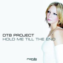 Dt8 Project - Dt8 Project - Hold Me Till The End - Mondo