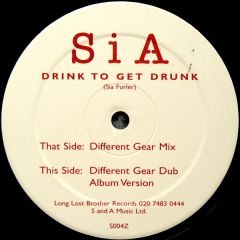 SIA - Drink To Get Drunk - Long Lost Brother