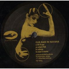 Jeff Mills - Jeff Mills - Our Man In Havana - Purpose Maker