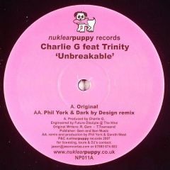 Charlie G Feat Trinity - Charlie G Feat Trinity - Unbreakable - Nuklear Puppy