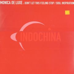 Monica De Luxe - Monica De Luxe - Dont Let This Feeling Stop - Indochina