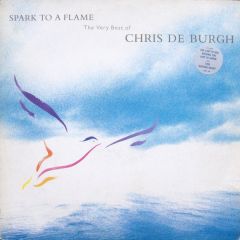 Chris De Burgh - Chris De Burgh - Spark To A Flame (The Very Best Of Chris de Burgh) - A&M Records