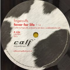 Fingercuffs - Fingercuffs - Fever For Life - Calf Recordings