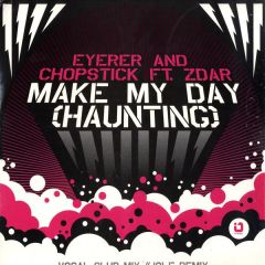 Eyerer & Chopstick Feat Zdar - Eyerer & Chopstick Feat Zdar - Make My Day (Haunting) - Io Music