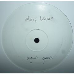 Whoop Whoop - Whoop Whoop - Organic Groove - Plank Records