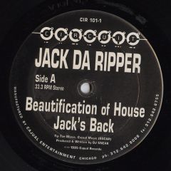 Jack Da Ripper - Jack Da Ripper - Beautification Of House - Circuit Records