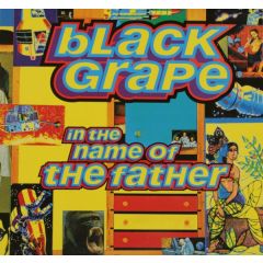 Black Grape - Black Grape - In The Name Of The Father - Radioactive 
