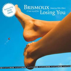 Brismoux Featuring Mike Albert - Brismoux Featuring Mike Albert - (I Hate Myself For) Losing You - Wanted Music