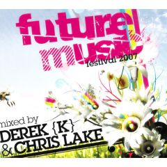 Chris Lake & Derek K Presents - Chris Lake & Derek K Presents - Future Music Festival 2007 - Future Eq