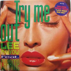 Lee Marrow Feat Charme - Lee Marrow Feat Charme - Try Me Out - World Of Music