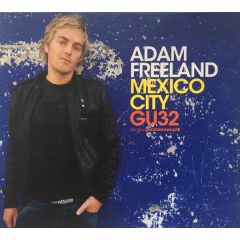 Adam Freeland - Adam Freeland - Mexico City: GU32 - Global Underground