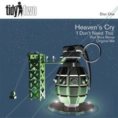 Heaven's Cry - I Don't Need This (Disc 1) - Tidy Two