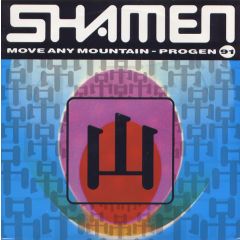 Shamen - Shamen - Move Any Mountain (Progen) - One Little Indian