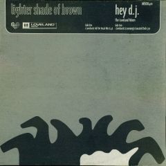 Lighter Shade Of Brown - Lighter Shade Of Brown - Hey DJ - The Loveland Mixes - Mercury
