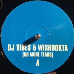 DJ Vibes & Wishdokta - DJ Vibes & Wishdokta - No More Tears - Impact