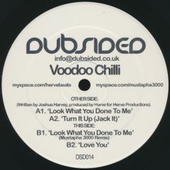 Voodoo Chilli - Voodoo Chilli - Look What You Done To Me / Turn It Up - Dubsided