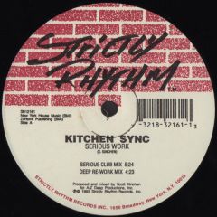 Kitchen Sync - Kitchen Sync - Serious Work - Strictly Rhythm