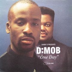Dancin' Danny D Presents D Mob - Dancin' Danny D Presents D Mob - One Day - FFRR