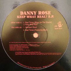 Danny Rose - Danny Rose - Keep What Real EP - Hard Hands